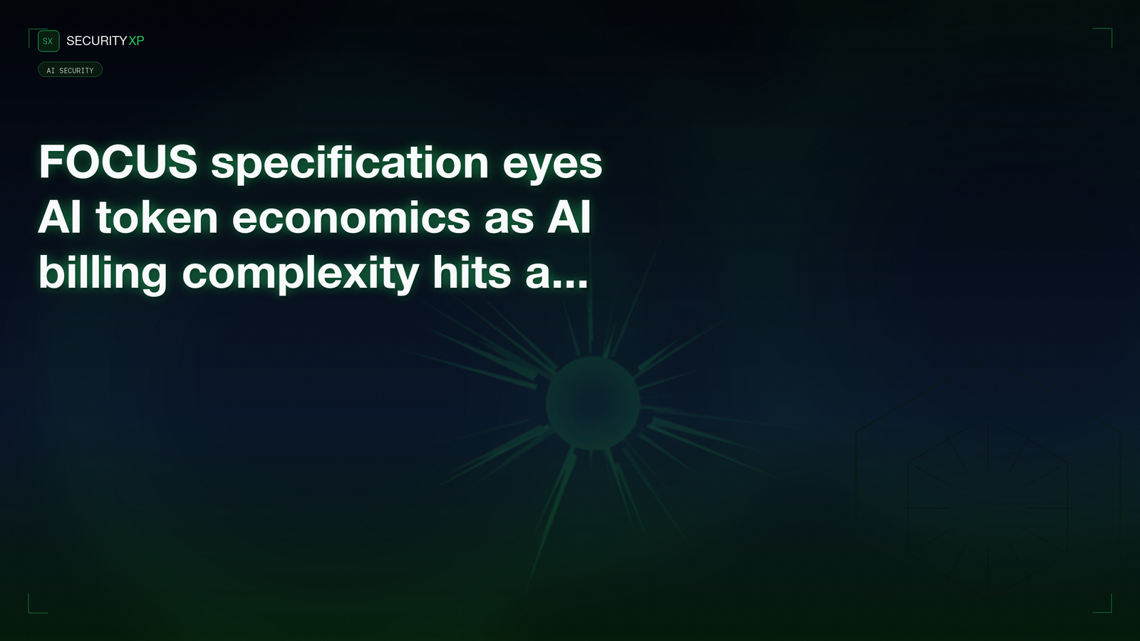 FOCUS specification eyes AI token economics as AI billing complexity hits a new frontier