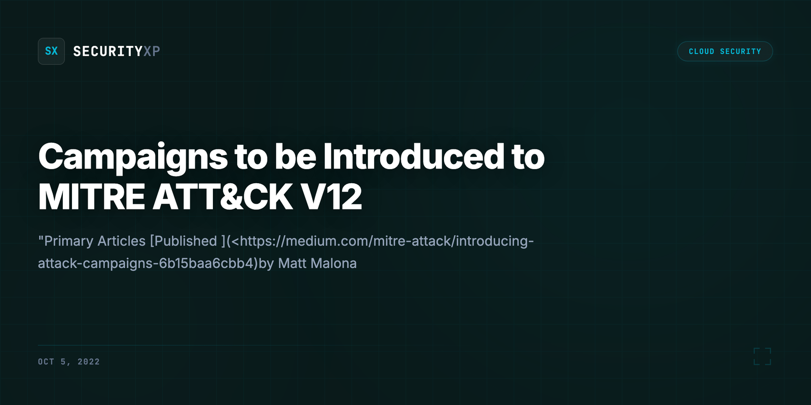Campaigns to be Introduced to MITRE ATT&CK V12