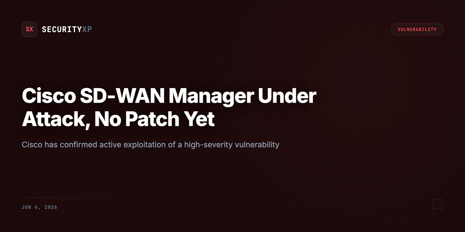 Cisco SD-WAN Manager Under Attack, No Patch Yet