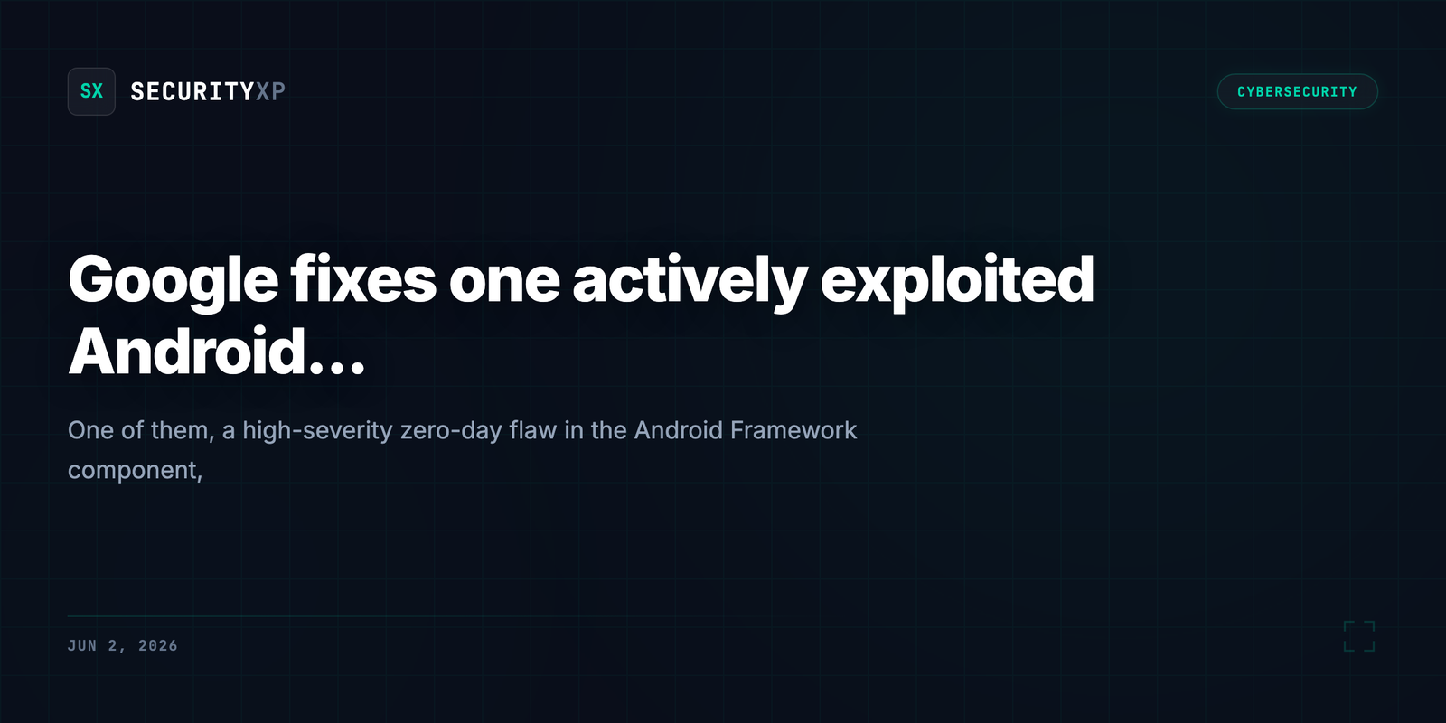 Google fixes one actively exploited Android...