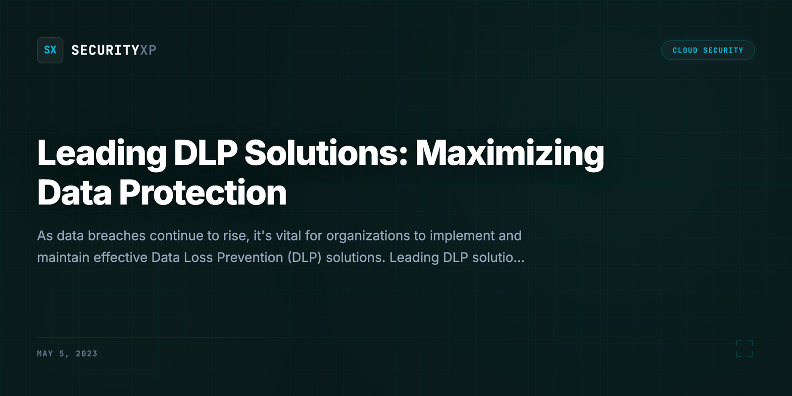 Leading DLP Solutions: Maximizing Data Protection